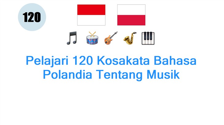 Pelajari 120 Kosakata Bahasa Polandia Tentang Musik